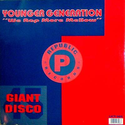 Younger Generation – We Rap More Mellow / Rappin' All Over (1989) (VLS) (128 kbps)