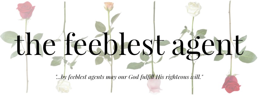 the feeblest agent