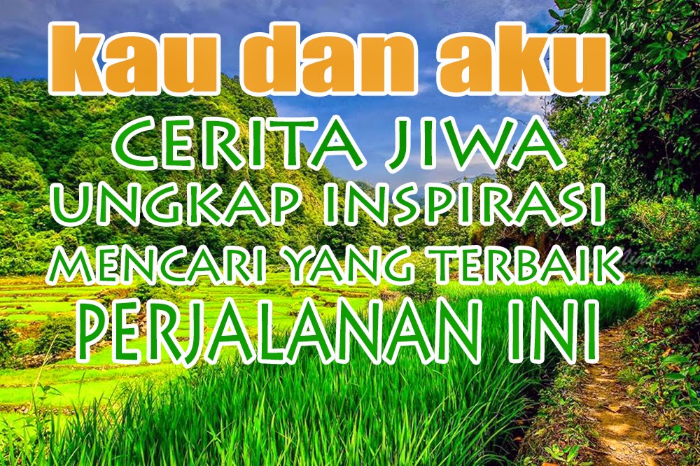 kau dan aku (cerita jiwa) | mimbar kata