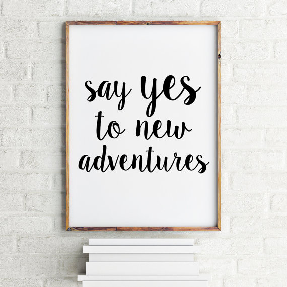 say-yes-to-new-adventures