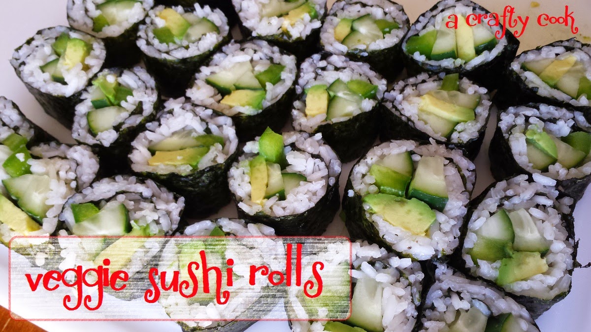 A Crafty Cook: Veggie Sushi Rolls