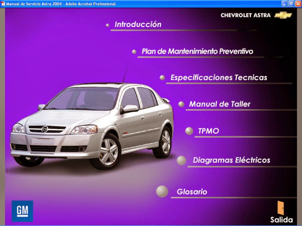 Manual de Taller del Chevrolet ASTRA -incluye Diagramas Eléctricos -Edición  09-2003 - español. Cubre modelos de motores L4 1796cc 1.8 lts, L4 1998cc  2.0 lts ...