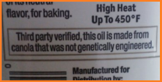 Boxed statement: Third party verified, this oil is made from canola oil that was not genetically engineered.