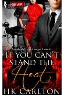 If You Can't Stand the Heat