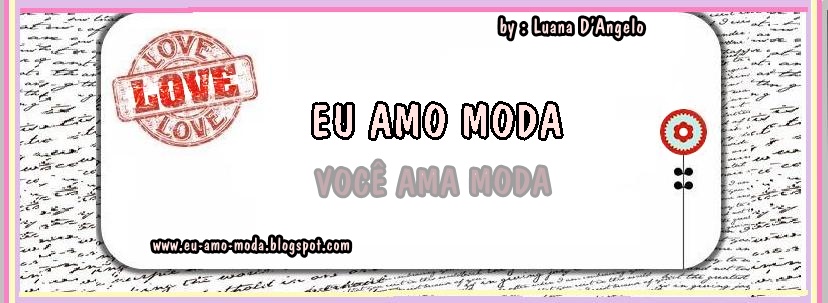 Eu Amo Moda !