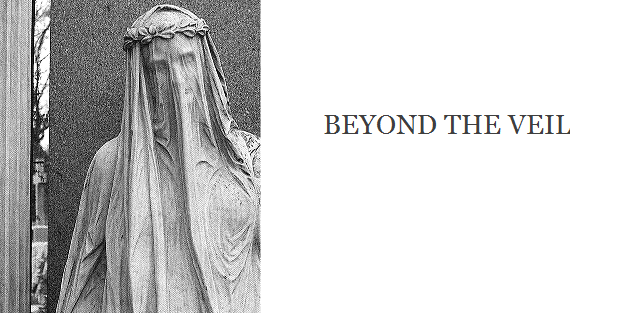 Beyond the Veil