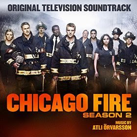Chicago Fire Season 2 Soundtrack Atli Orvarsson