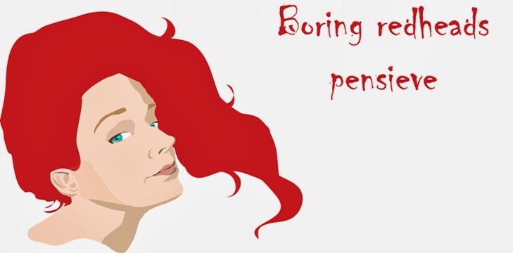 Boring redheads pensieve