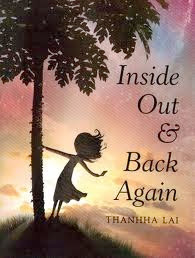 bookcover of Newbery Winner Honor Book - INSIDE OUT AND BACK AGAIN by Thanhha Lai bookcover of Newbery Winner Honor Book - INSIDE OUT AND BACK AGAIN by Thanhha Lai