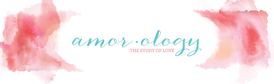 amorology:  first comes love