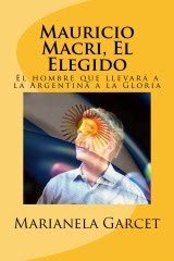 Mauricio Macri, el Elegido