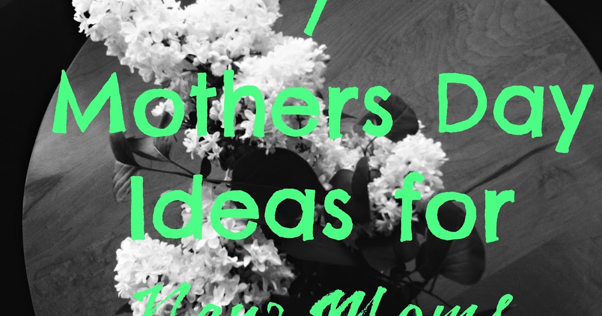 Simply Liv 7 Mother's Day Gift Ideas for New Moms + A STITCH FIX GIVEAWAY