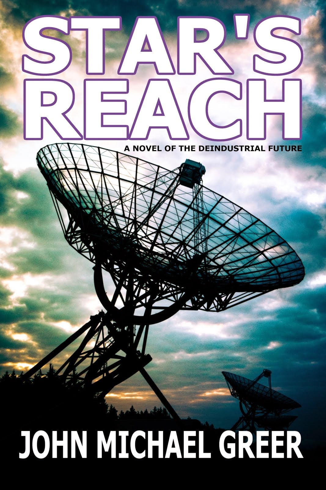 Star's Reach: A Novel of the Deindustrial Future