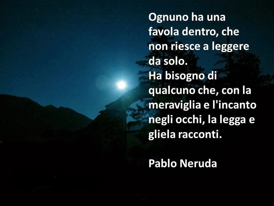 Poesie Di Natale Neruda.Frasispirit Frasi Di Pablo Neruda Sulla Vita