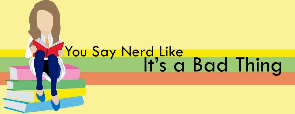 You Say Nerd Like It's A Bad Thing