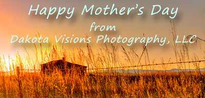 Happy Mother's Day from Dakota Visions Photography, LLC