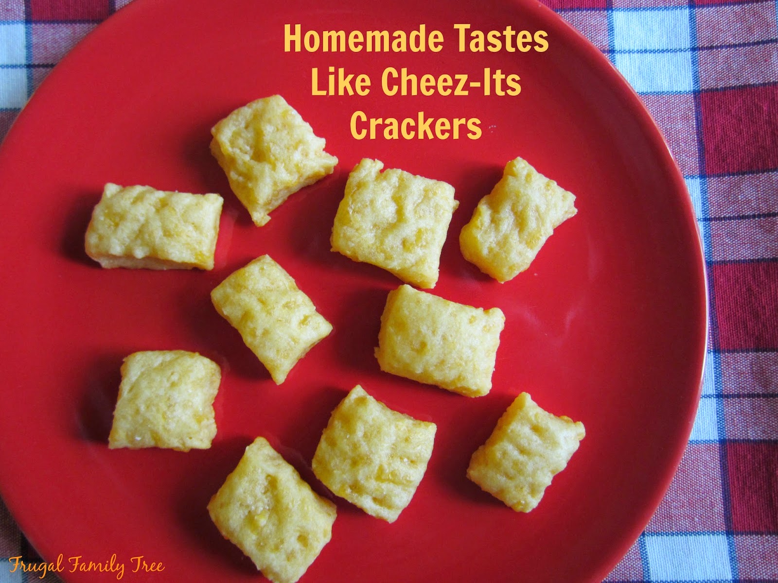 Homemade Tastes Like CheezIts Crackers Recipe Frugal Family Tree