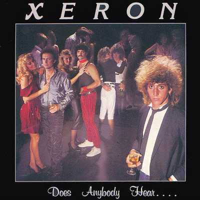 XERON - Does Anybody Hear... (1985)