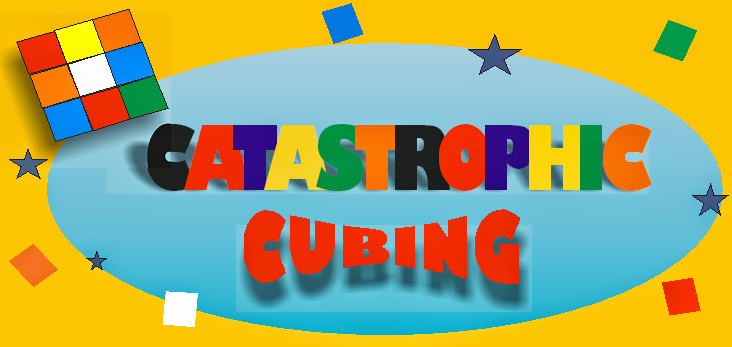 Catastrophic Cubing!