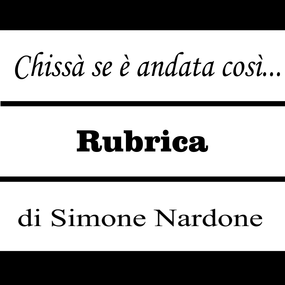 Chissà se è andata così...