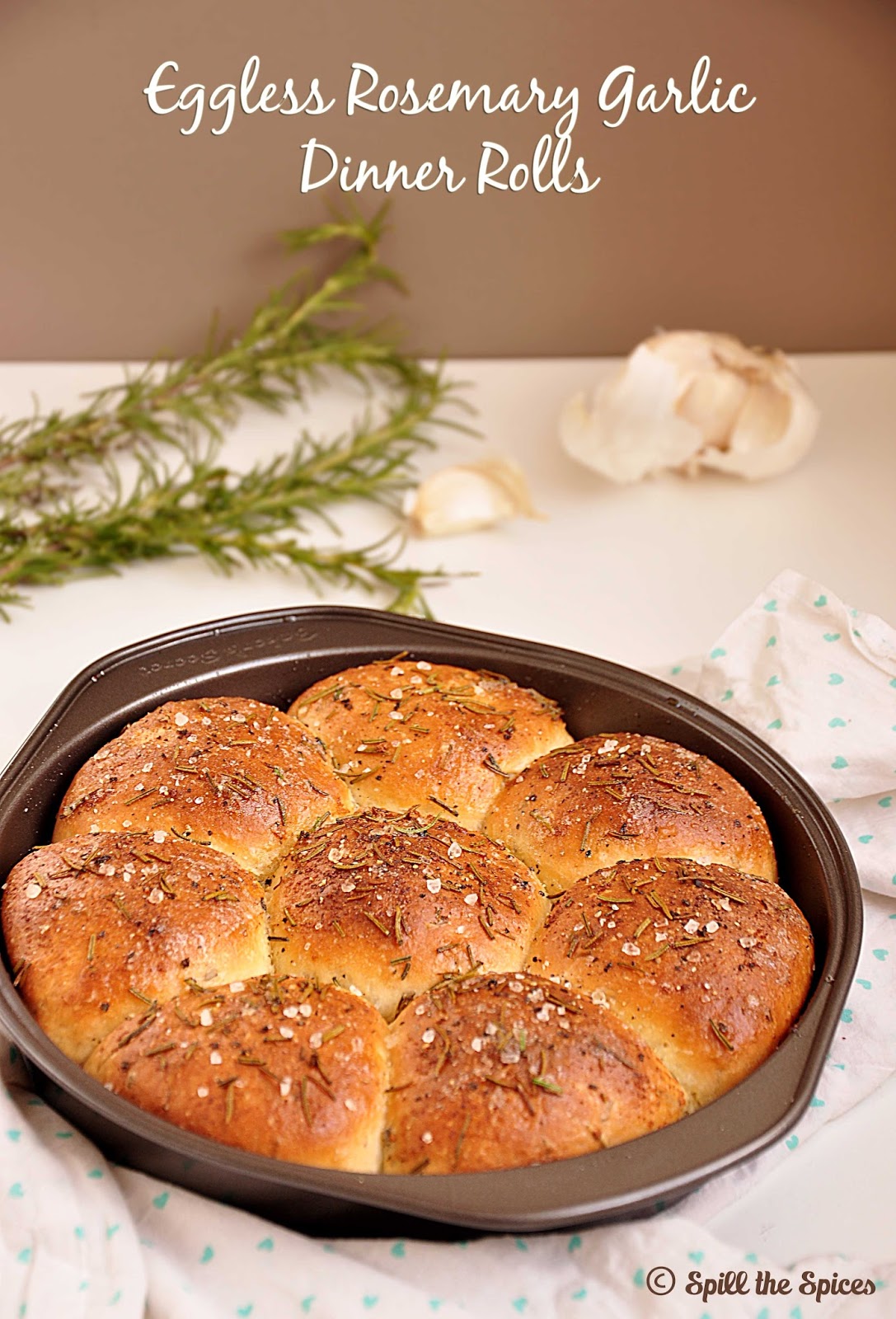 Eggless Rosemary Garlic Dinner Rolls BreadBakers Spill the Spices