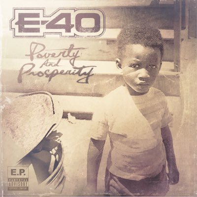 Stream E-40's new EP, 'Poverty & Prosperity'
