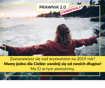 Podejmij wyzwanie w 2019r. i uwolnij się od długów Zgłoś się do nas.