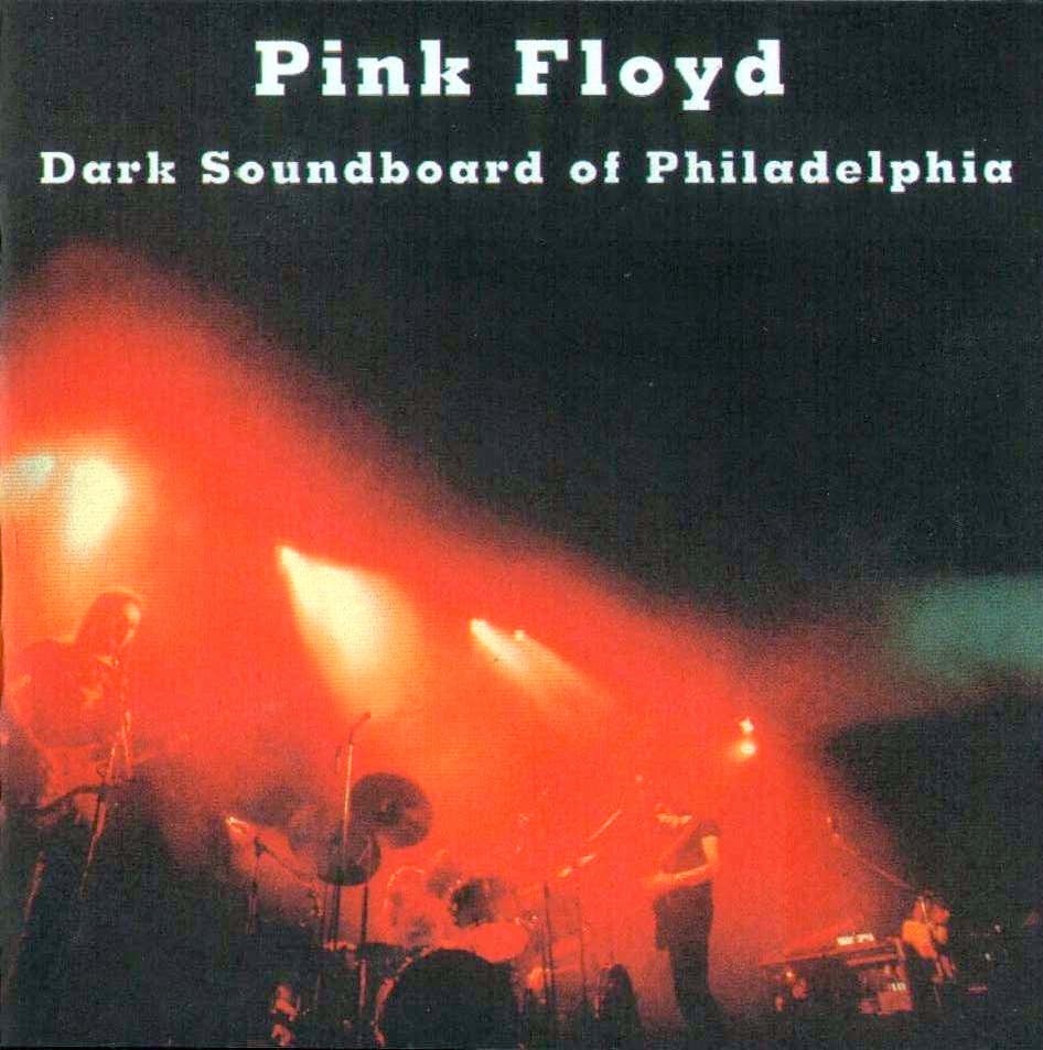 bootleg addiction Pink Floyd Dark Soundboard Of Philadelphia