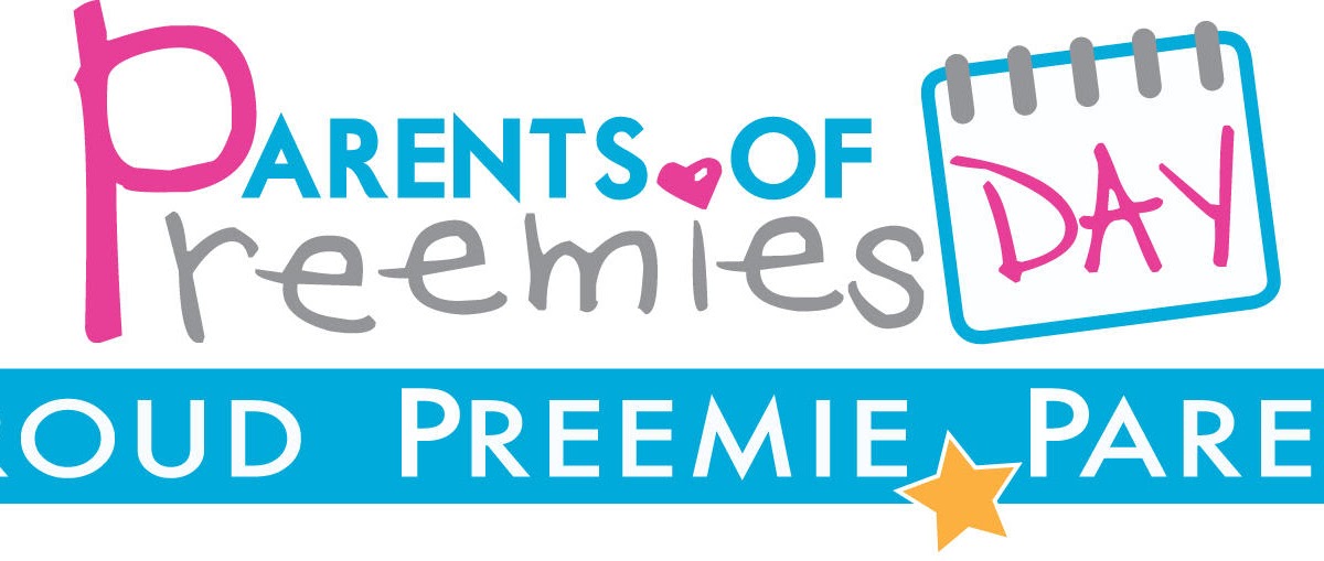 Life As We Know It Happy Parents of Preemies Day!