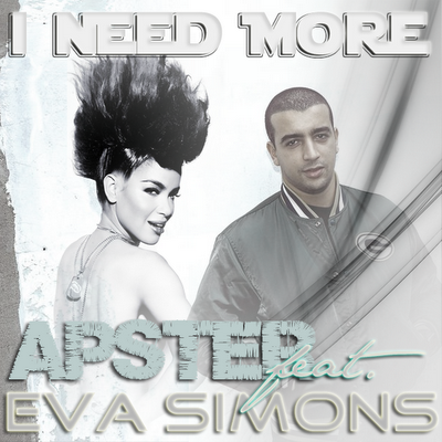 New Music Song Lyrics Apster Ft Eva Simons I Need More Lyrics