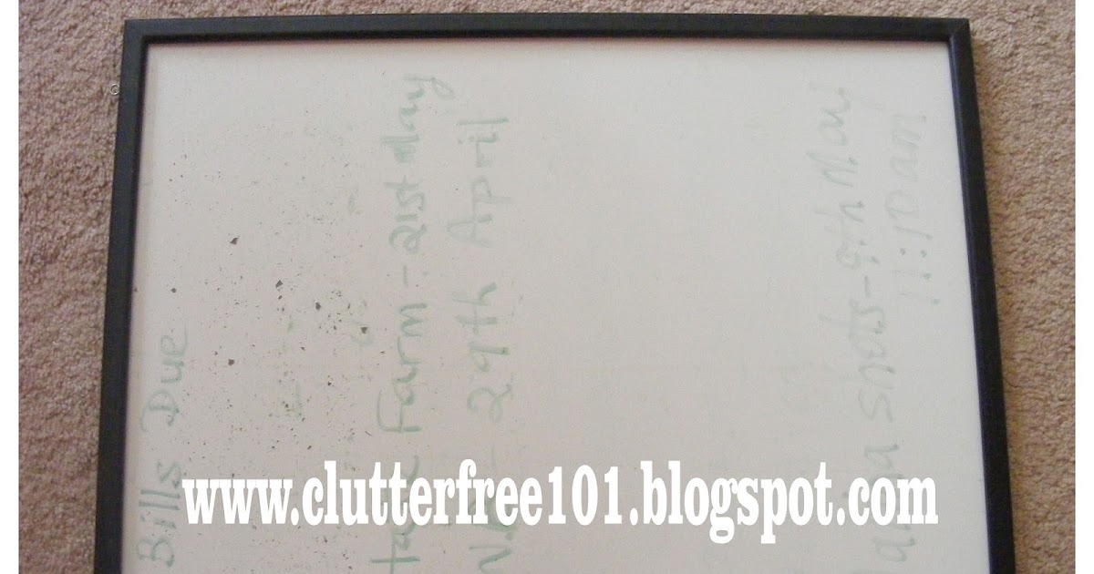 Organized ChaosClutter Free 101 Upcycle old dry erase board as a