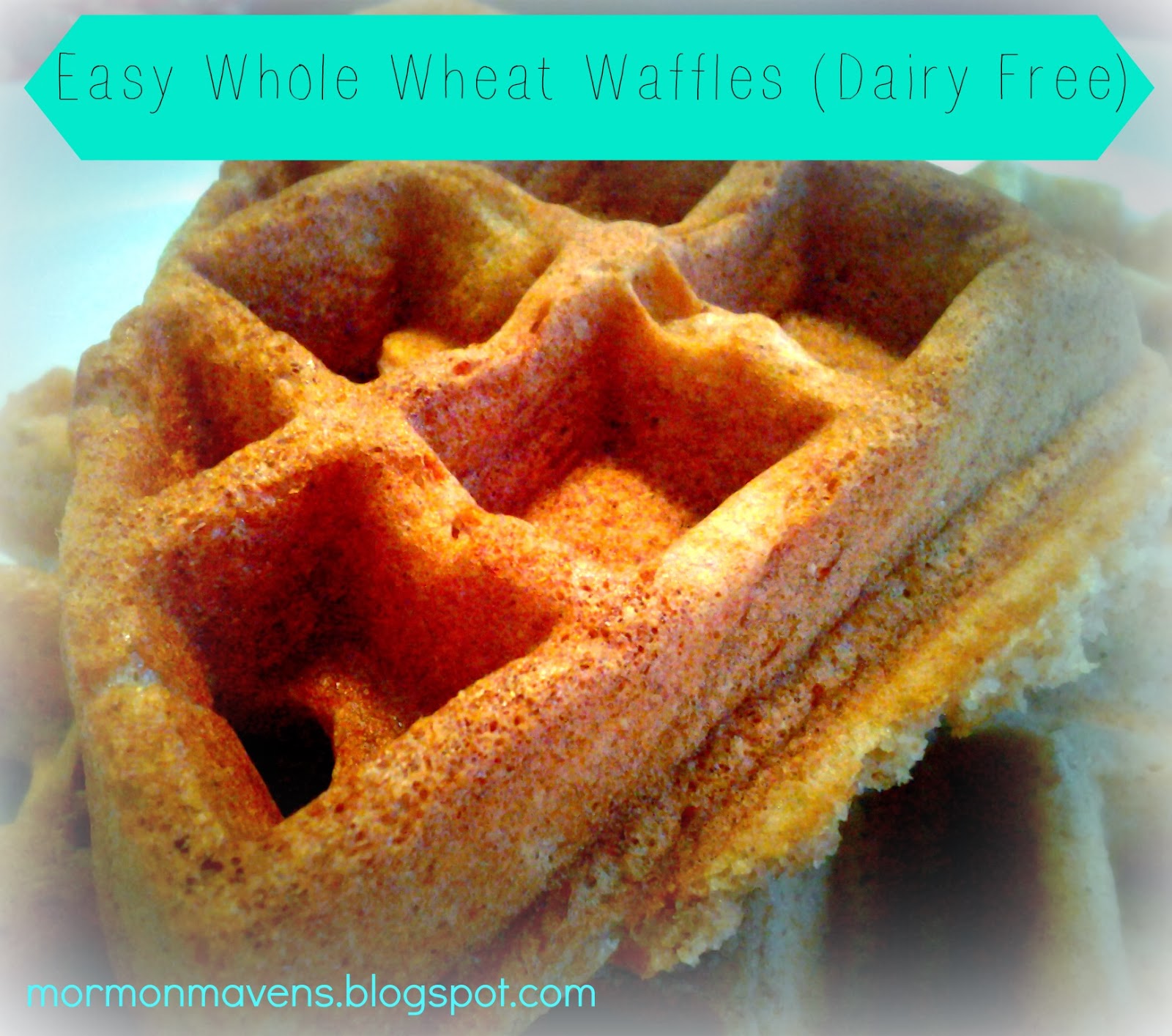 Mormon Mavens in the Kitchen Easy Whole Wheat Waffles (Dairy Free)