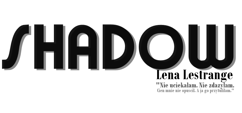 "Shadow" Lena Lestrange