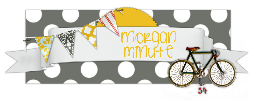 Morgan Minute