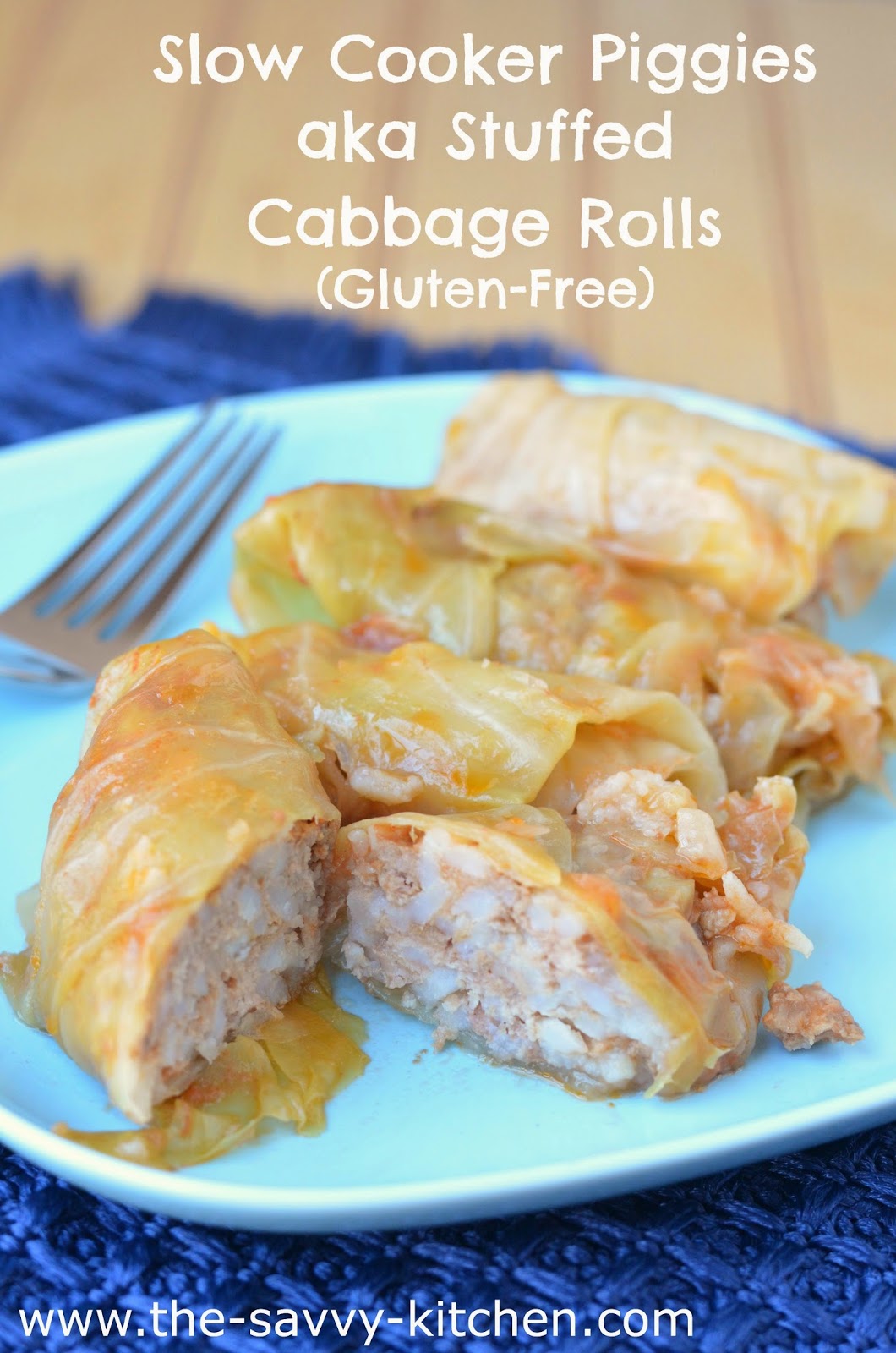 The Savvy Kitchen Slow Cooker Piggies aka Stuffed Cabbage Rolls (GlutenFree)