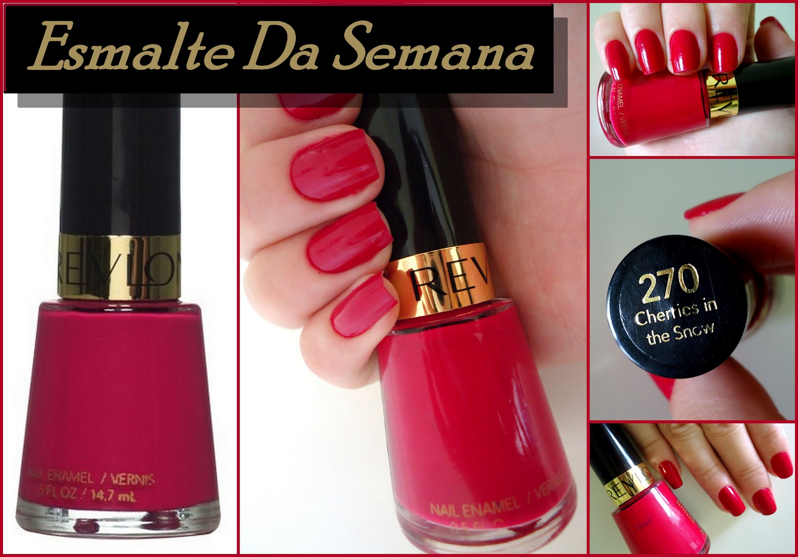 Esmalte Da Semana Cherries in the Snow Revlon Gerusa Florencio
