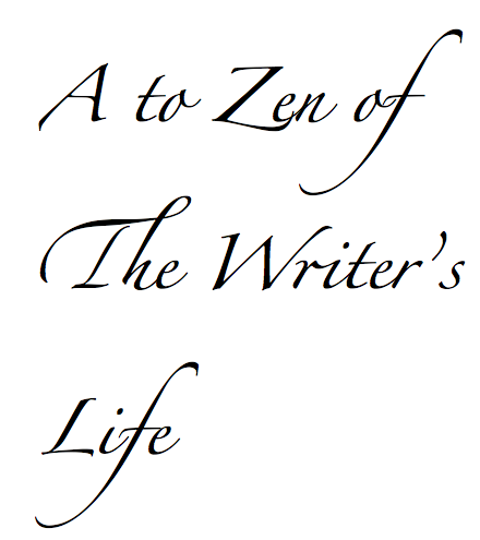 zen and the art of writing zen and the art of writing