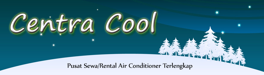 Welcome to CentraCool - Pusat Sewa / Rental AC Terlengkap dan Terbaru