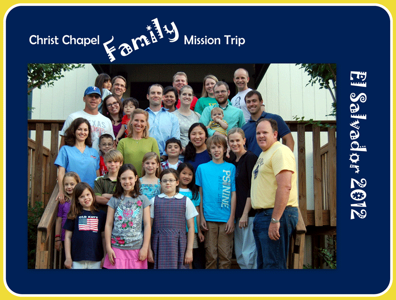 Christ Chapel El Salvador Family Mission Trip