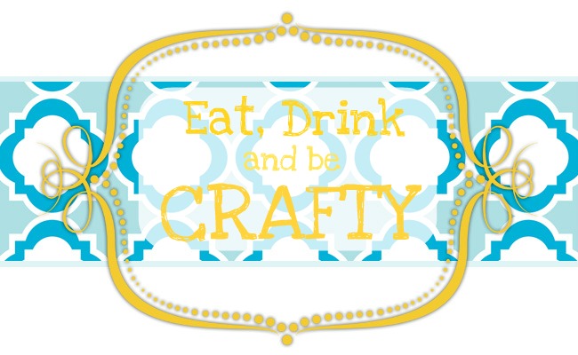 Eat, Drink and Be Crafty