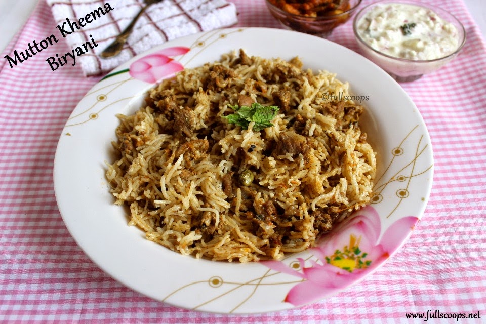 Mutton Kheema Biryani / Lamb Minced Meat Biryani Full Scoops A food blog with easy,simple