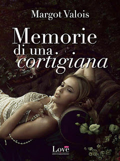 http://www.amazon.it/Memorie-una-Cortigiana-Margot-Valois-ebook/dp/B0183R8CN8
