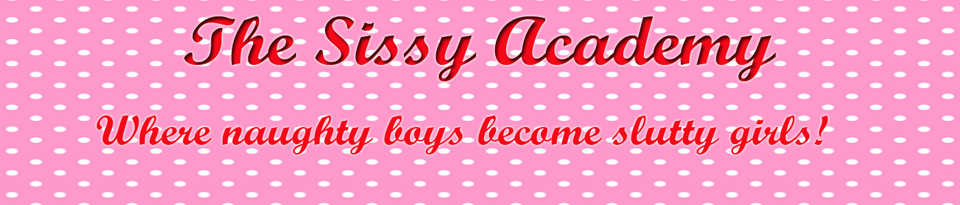 Mistress Cristal's Sissy Academy.