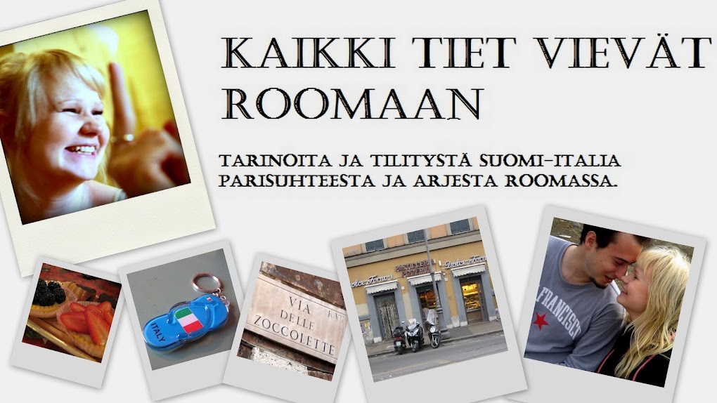 Kaikki tiet vievät Roomaan