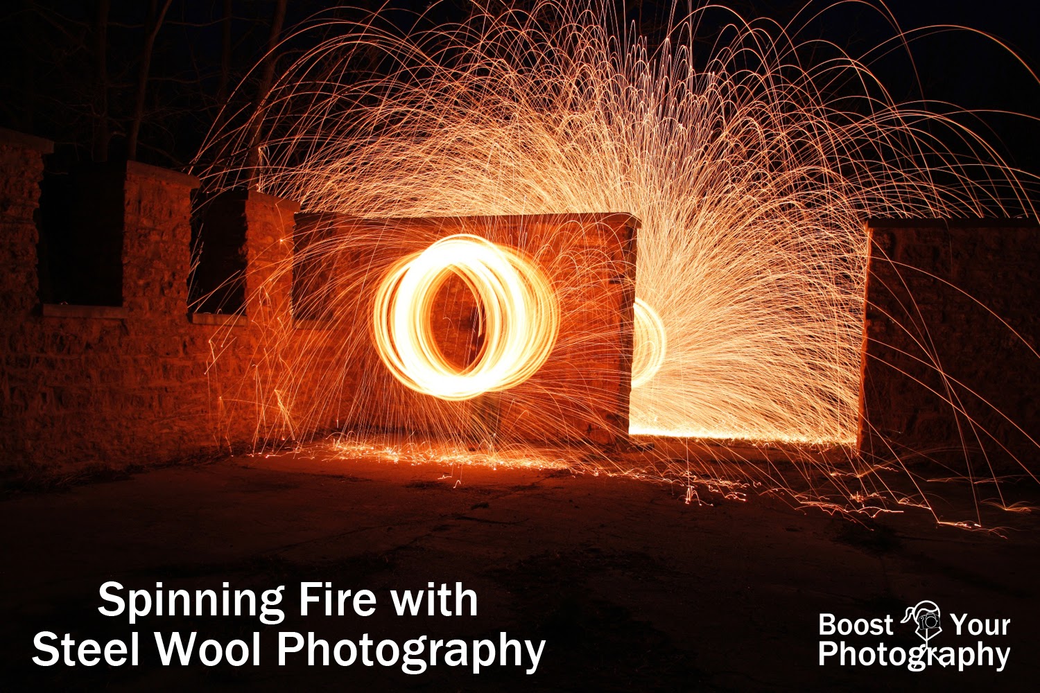 Spinning Fire with Steel Wool Photography Boost Your Photography