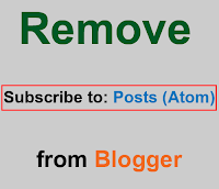 Remove Subscribe to: Posts (Atom) from Blogger 