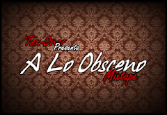 A lo Obsceno (Mixtape) - @TexOnerVzla