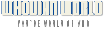 Whovian World | You're World of Who