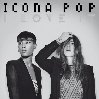 Icona Pop (feat. Charli XCX) I Love It REMIXES Icona+Pop+(feat.+Charli+XCX)+ +I+Love+It+(422+x+422) Icona Pop (feat. Charli XCX) I Love It REMIXES