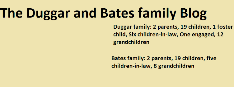 The Duggar and Bates family Blog